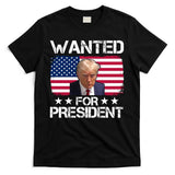 Wanted For President Donald Trump USA Election T-Shirt