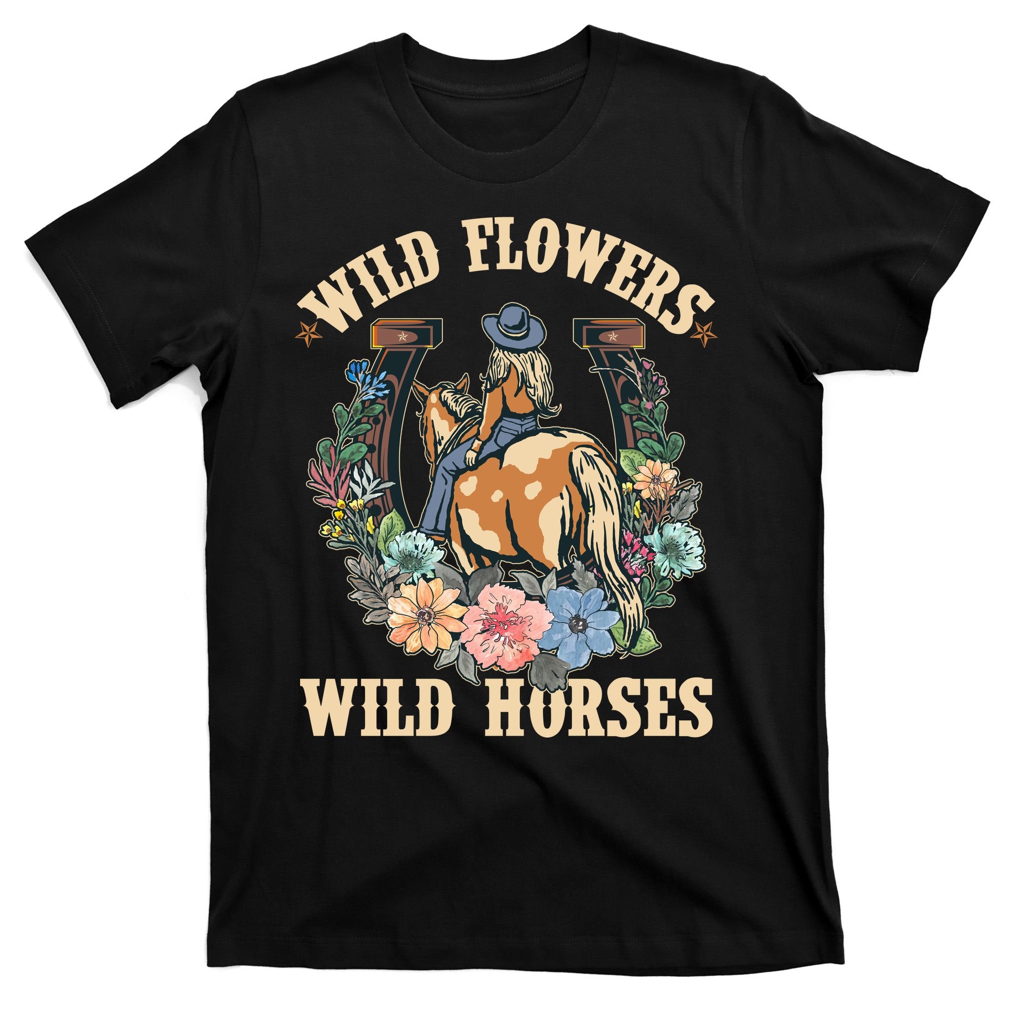 Wild Flowers Wild Horses Cowgirl T-Shirt