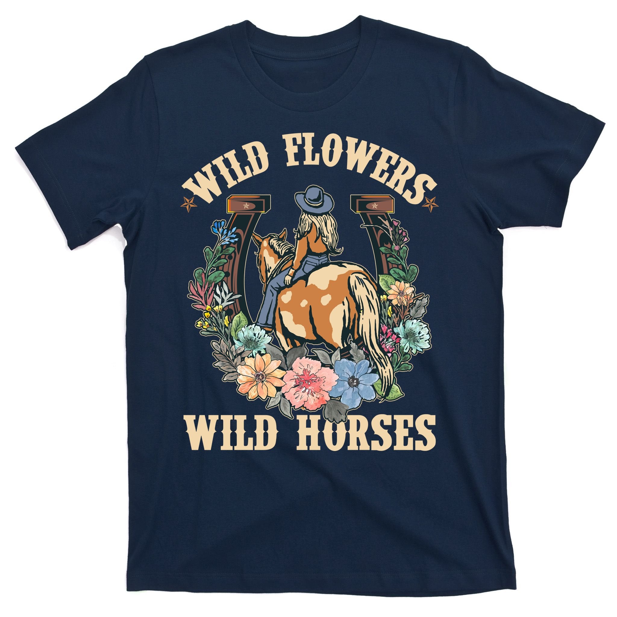 Wild Flowers Wild Horses Cowgirl T-Shirt