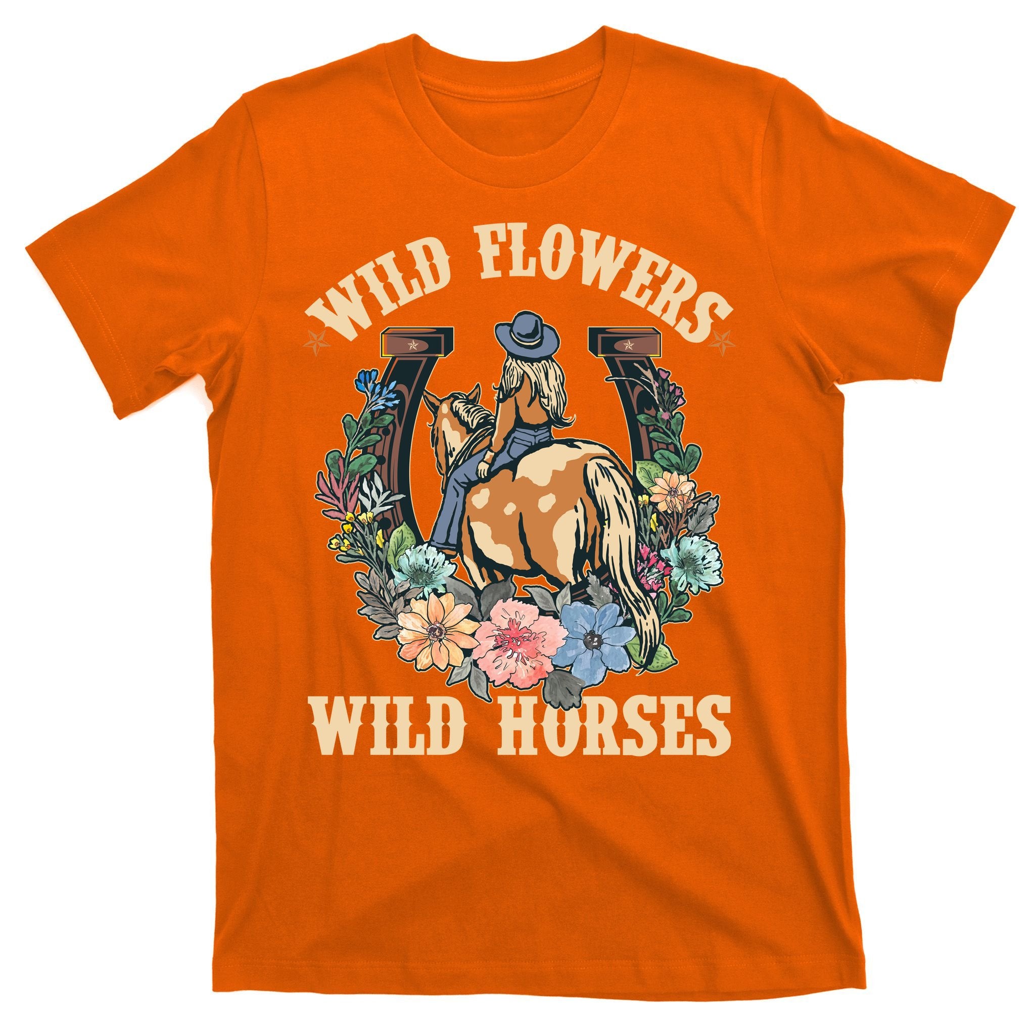 Wild Flowers Wild Horses Cowgirl T-Shirt