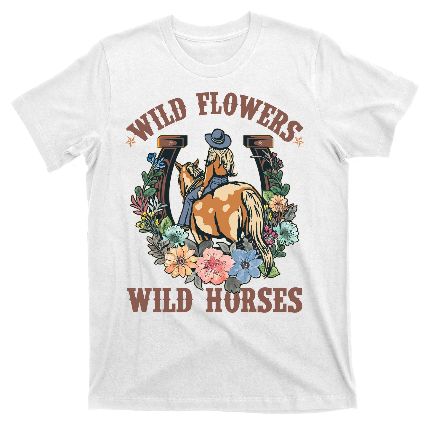 Wild Flowers Wild Horses Cowgirl T-Shirt