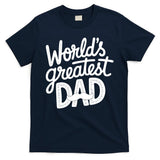 Worlds Greatest Dad Funny Cute Father Day T-Shirt