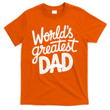 Worlds Greatest Dad Funny Cute Father Day T-Shirt