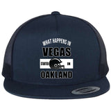 What Happens In Vegas started In Oakland Football Flat Bill Trucker Hat