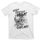 What Happens In Vegas Started In Oakland Football Fan T-Shirt