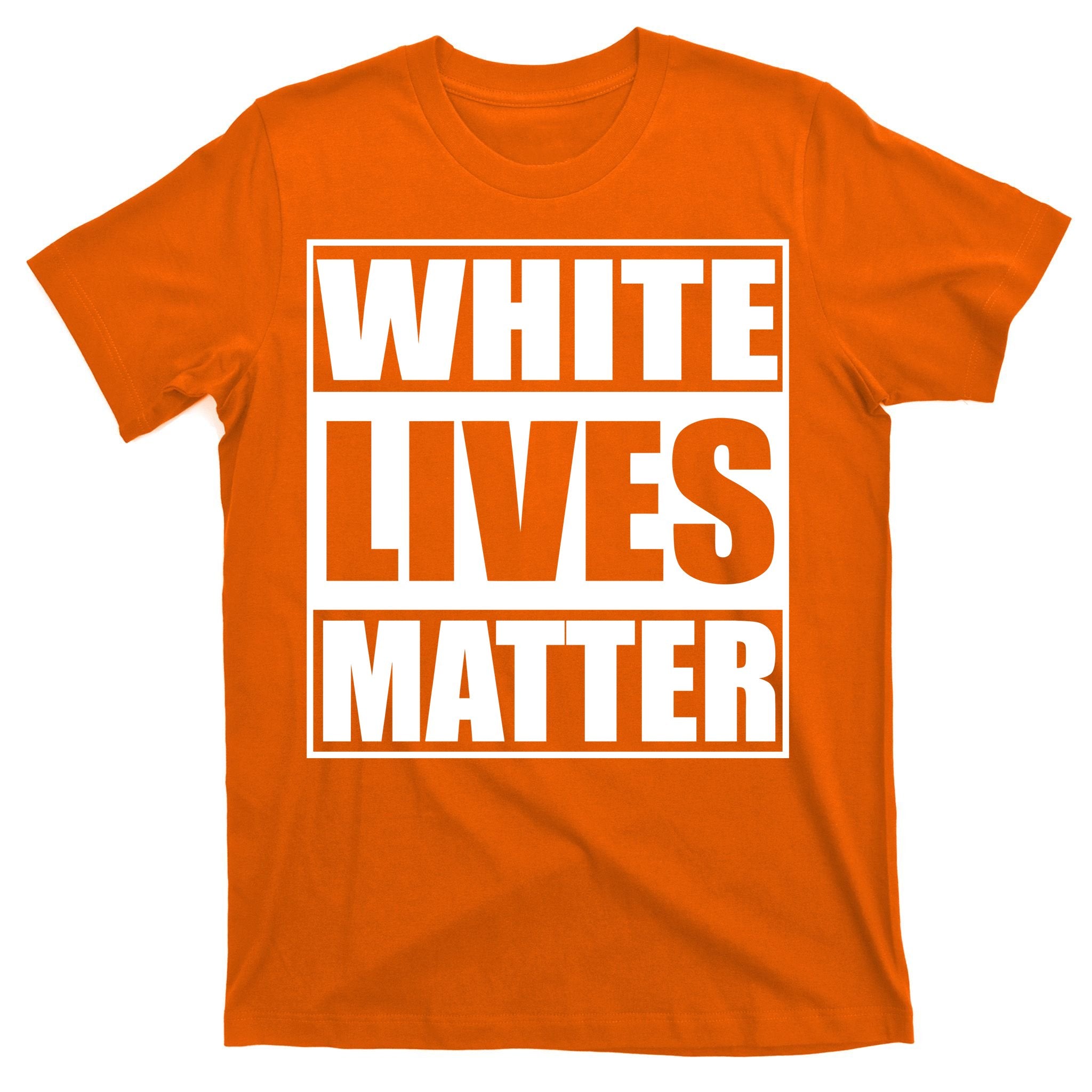 White Lives Matter T-Shirt