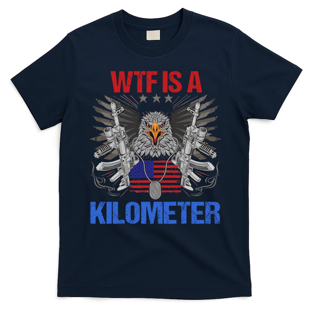 Wtf Is A Kilometer Eagle American Flag Usa 4th Of July T-Shirt