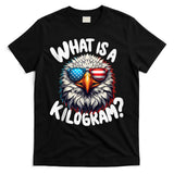 Wtf Is A Kilogram? Funny 4th Of July Patriotic Eagle Usa T-Shirt