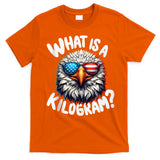 Wtf Is A Kilogram? Funny 4th Of July Patriotic Eagle Usa T-Shirt