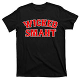 Wicked Smaht Smart Boston Massachusetts T-Shirt