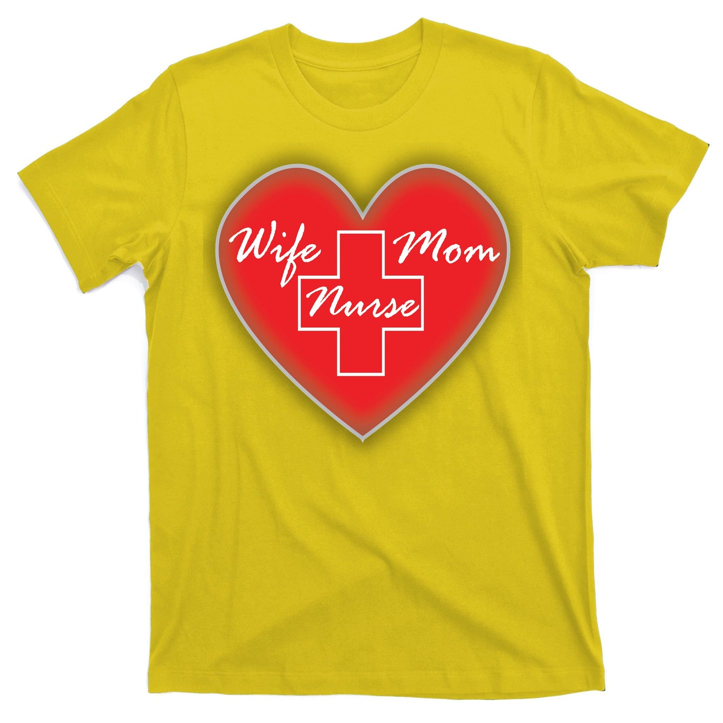 Wife Mom Nurse T-Shirt