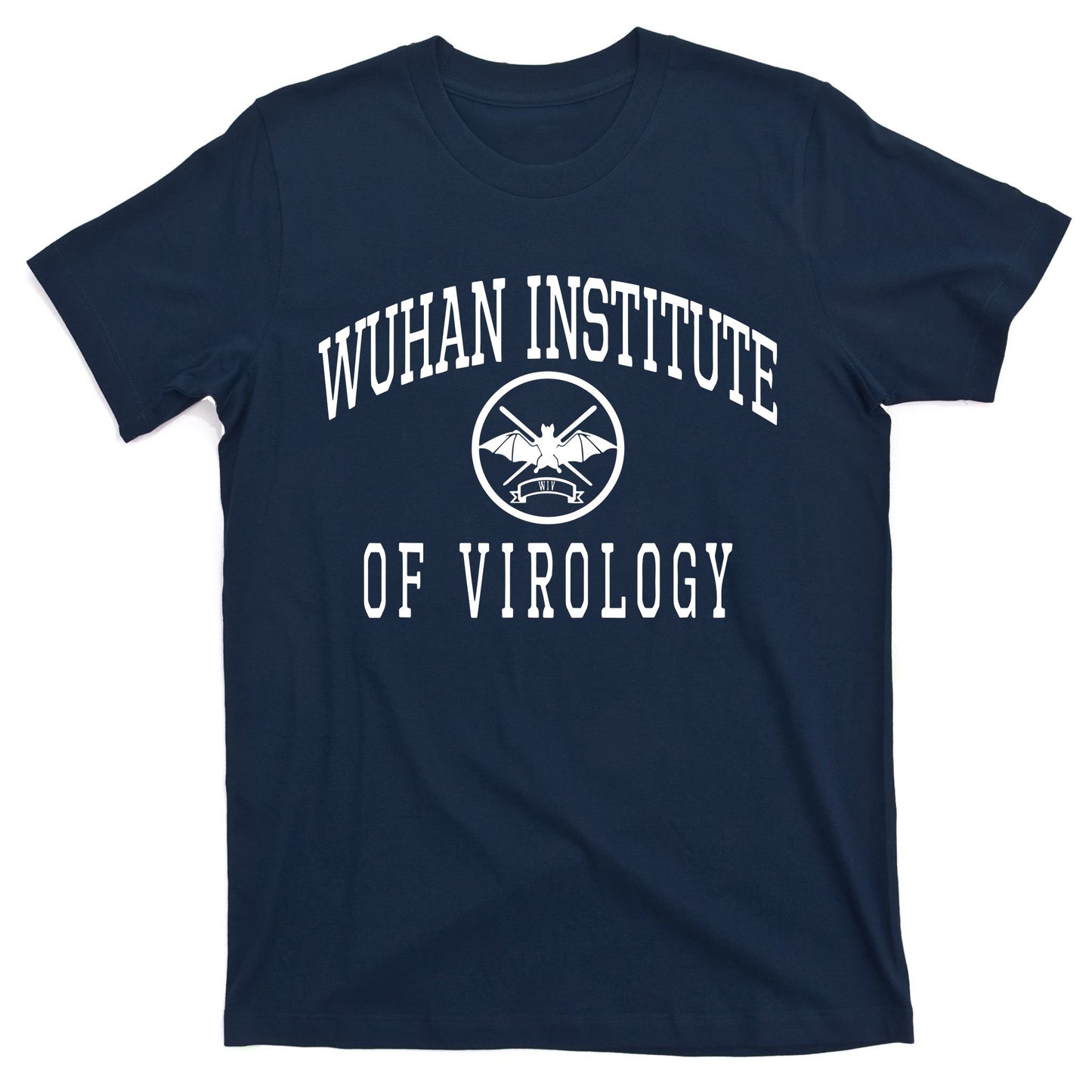 Wuhan Institute Of Virology T-Shirt
