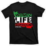 Women Life Freedom Free Iran T-Shirt