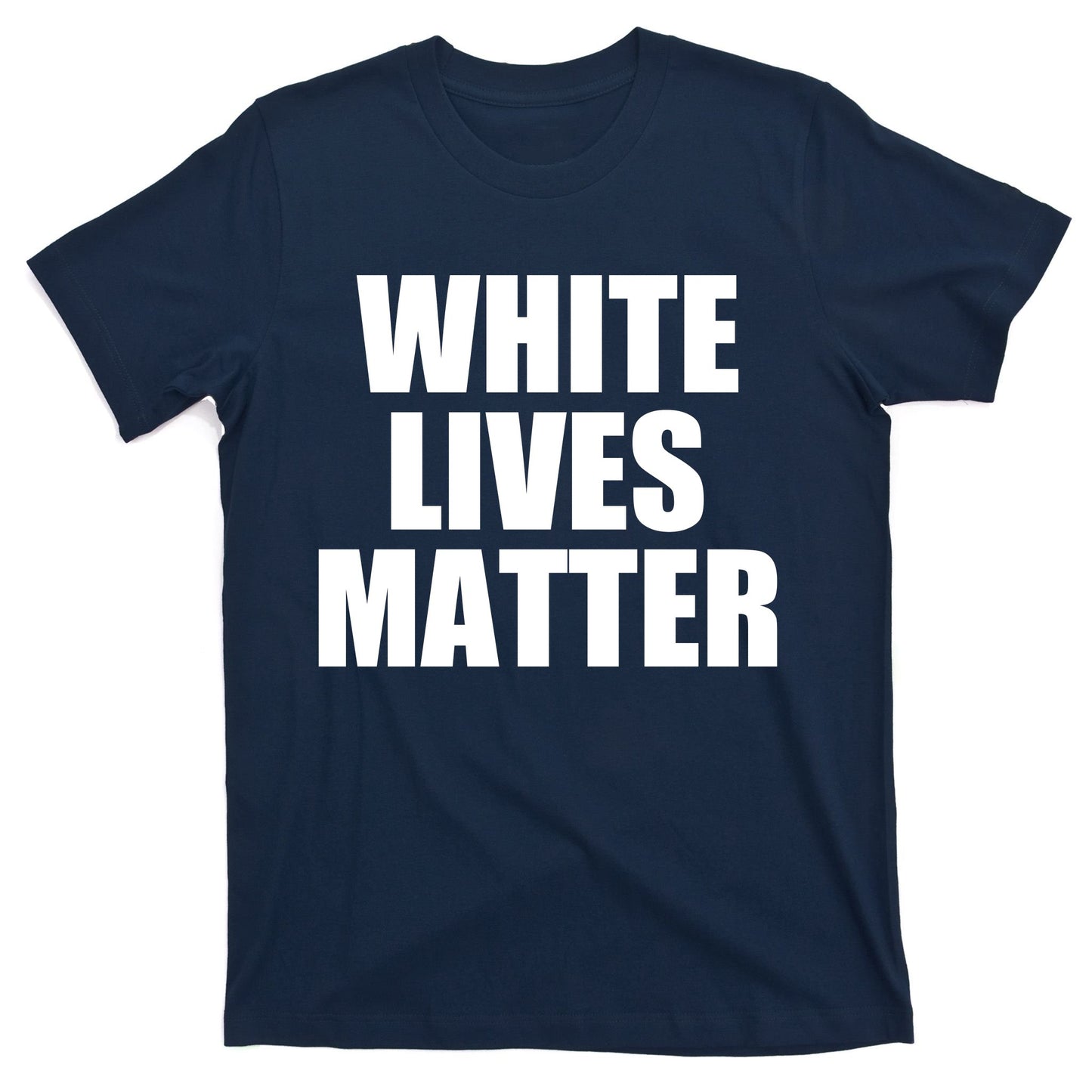White Lives Matter T-Shirt