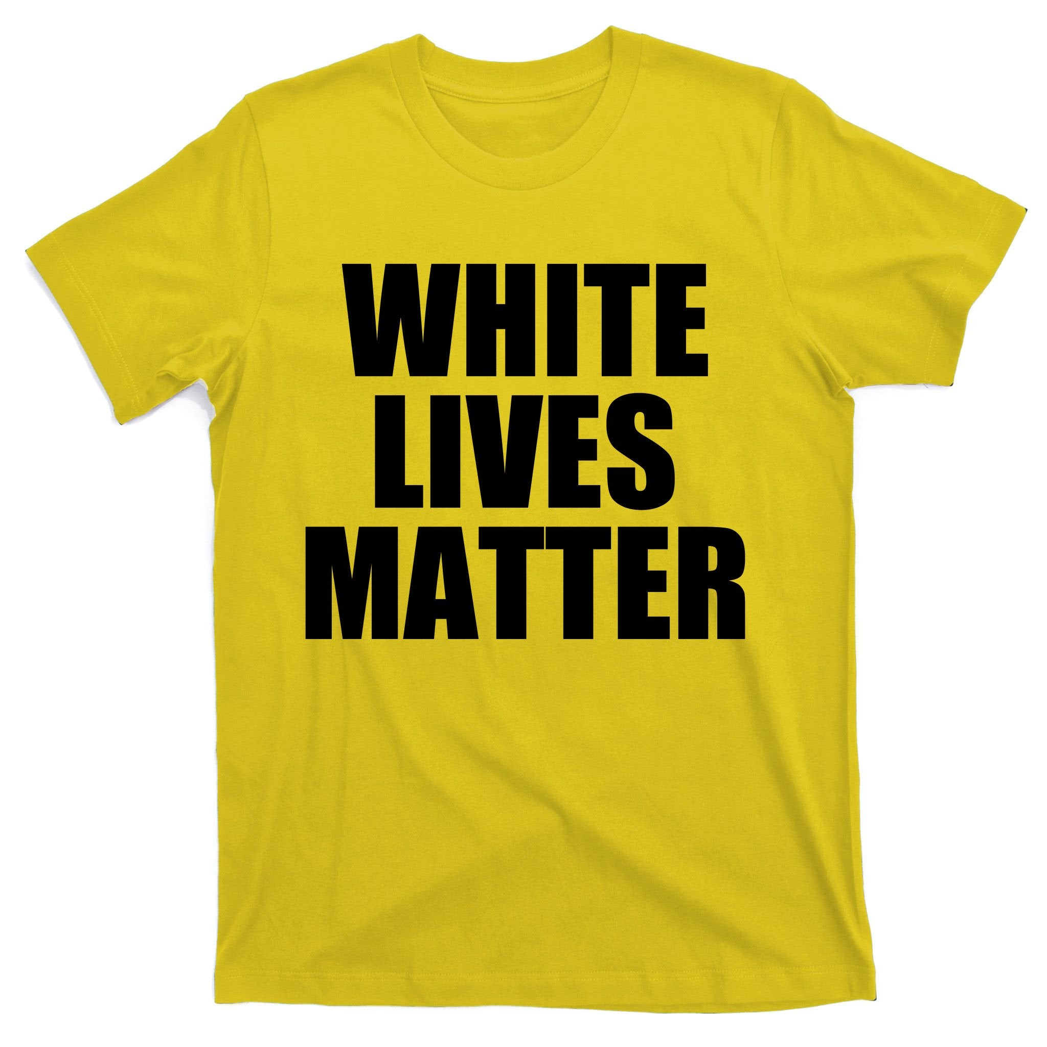 White Lives Matter T-Shirt