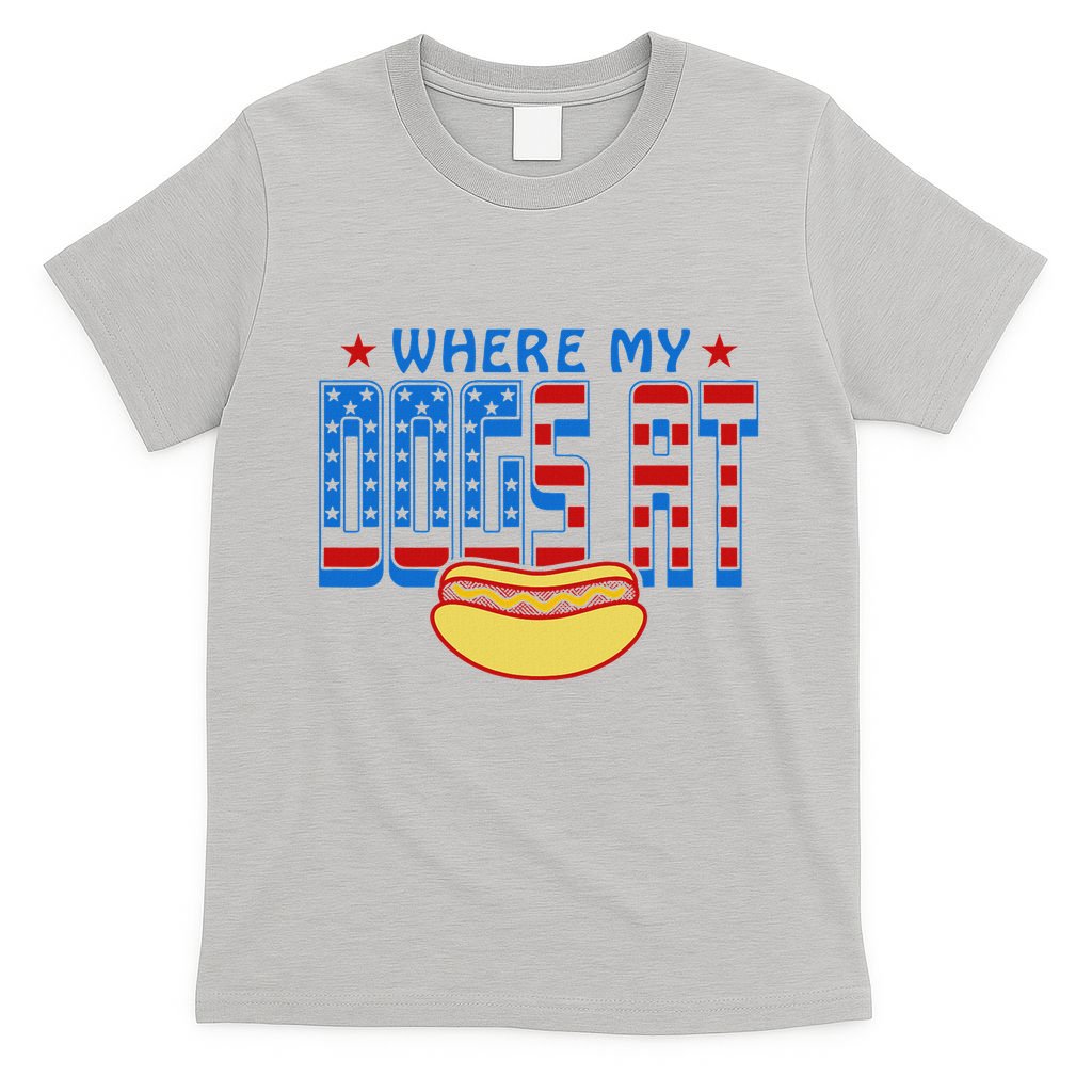Where My Dogs At Funny 4th Of July Design T-Shirt