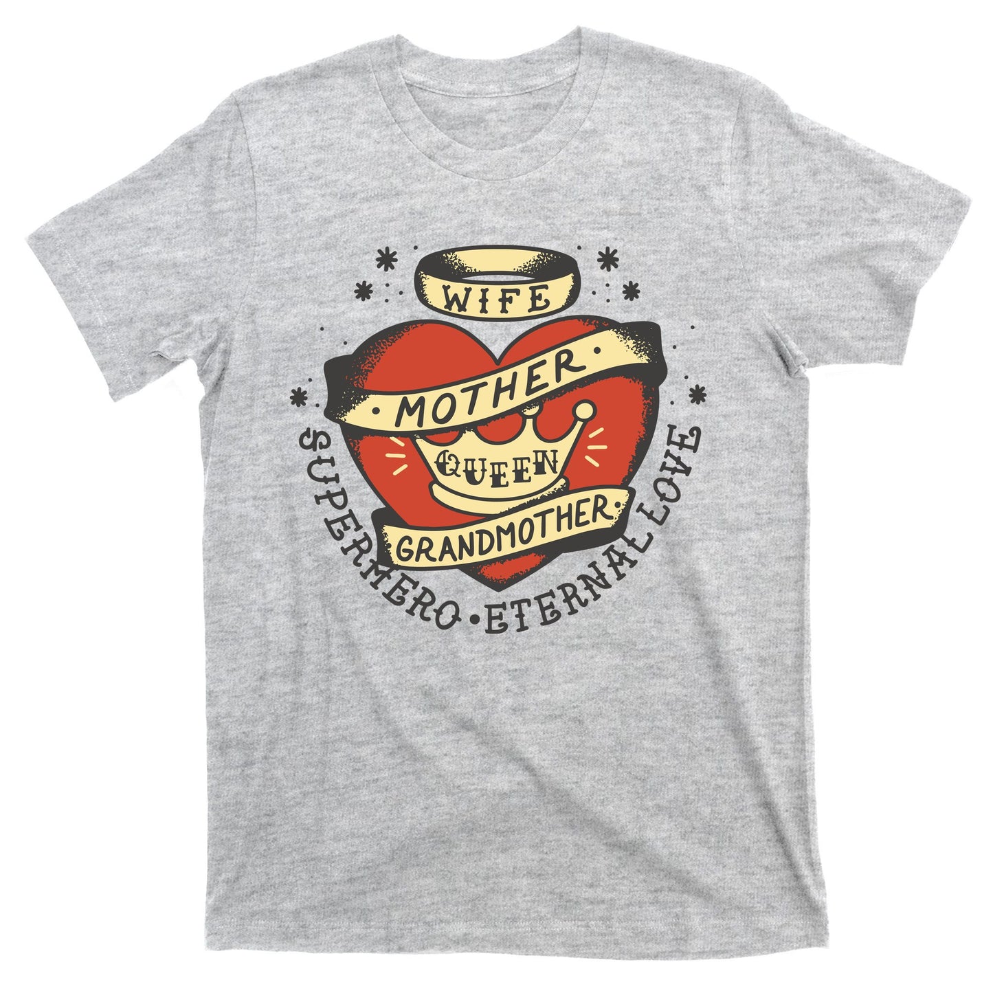 Wife Mother Grandmother Queen Heart Gift T-Shirt