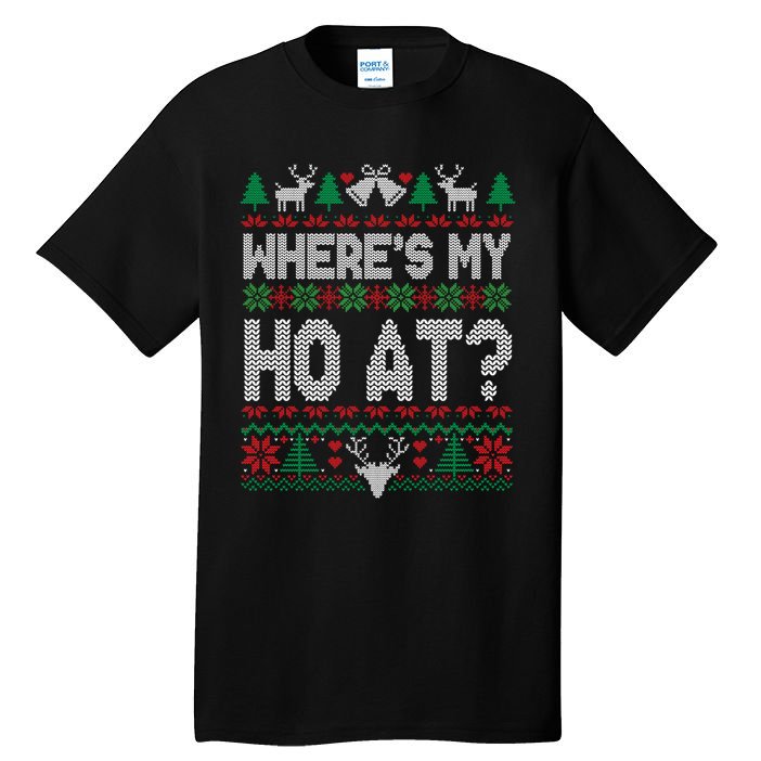 Where My HoS At Ho Matching Couple Christmas Ugly Funny Gift Tall T-Shirt