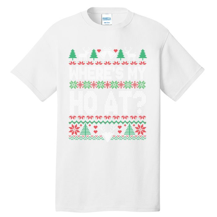 Where My HoS At Ho Matching Couple Christmas Ugly Funny Gift Tall T-Shirt