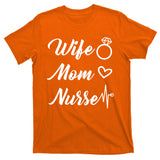 Wife Mom Nurse Cute Gift T-Shirt
