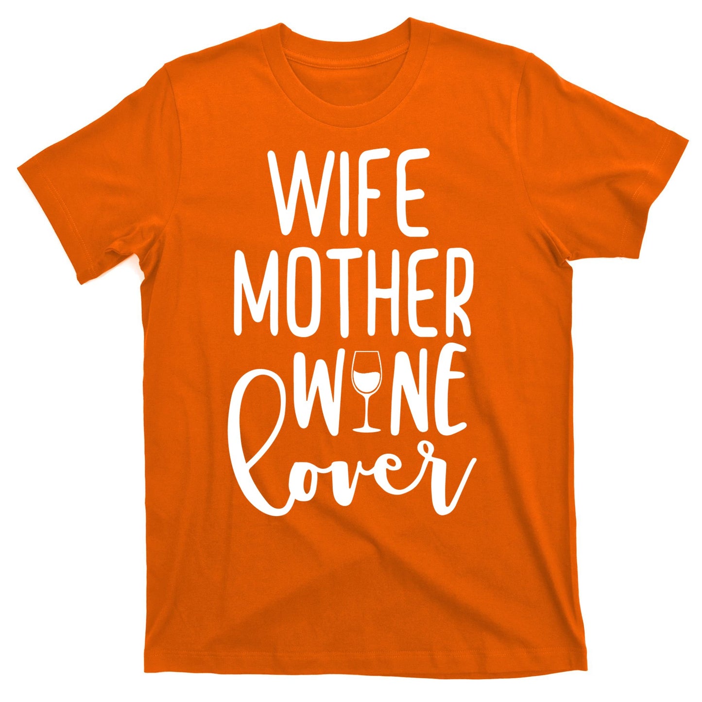 Wife Mother Wine Lover T-Shirt