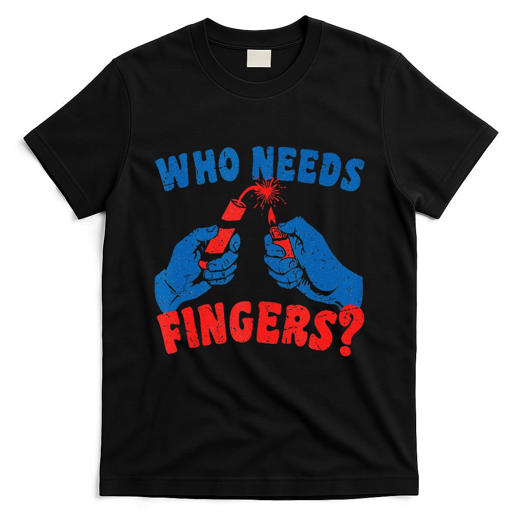 Who Needs Fingers Fireworks Funny Vintage 4th Of July T-Shirt