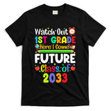 Watch Out 1St Grade Here I Come Funny Back To School Gift T-Shirt