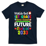 Watch Out 1St Grade Here I Come Funny Back To School Gift T-Shirt