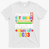 Watch Out 1St Grade Here I Come Funny Back To School Gift T-Shirt