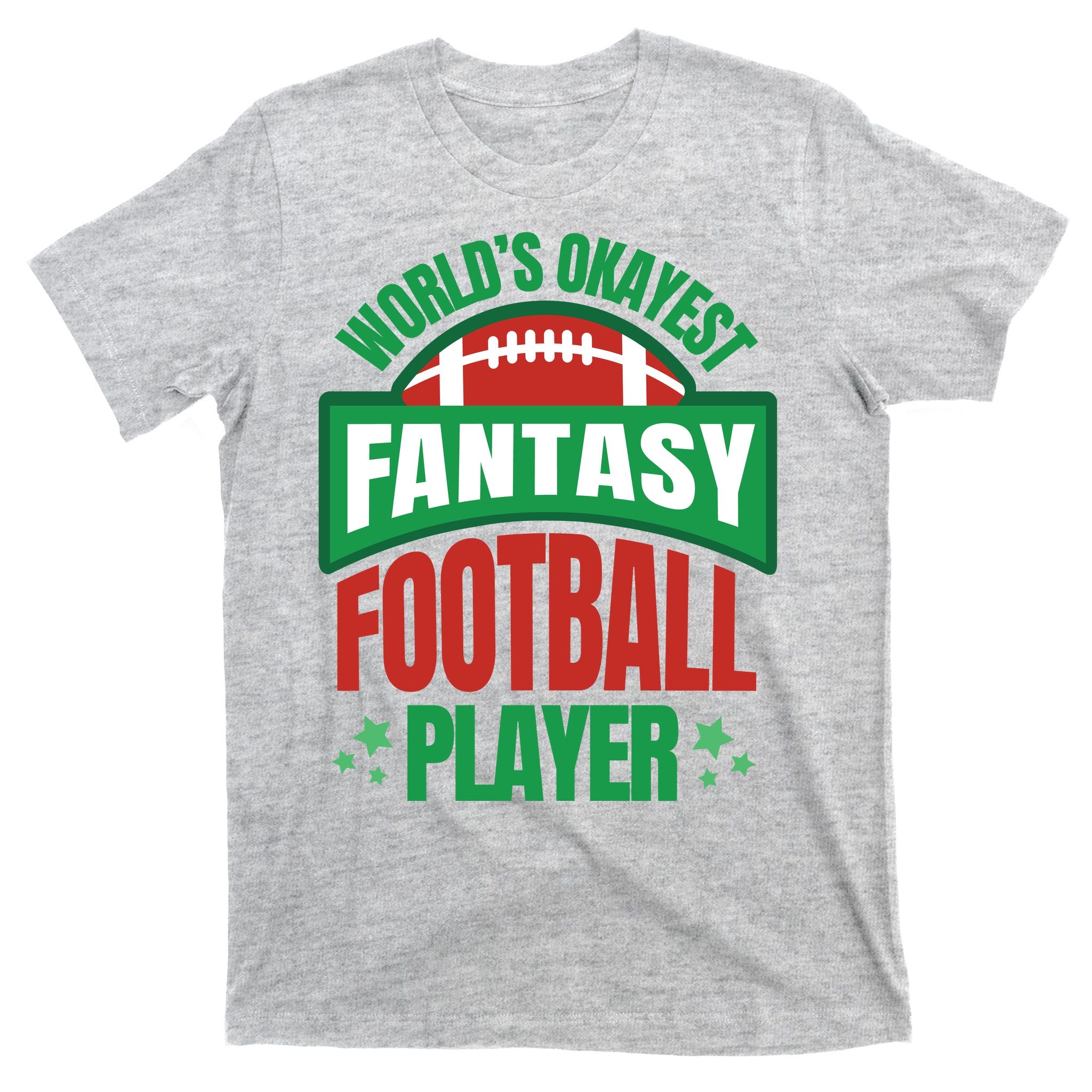 World's Okayest Fantasy Football Player T-Shirt