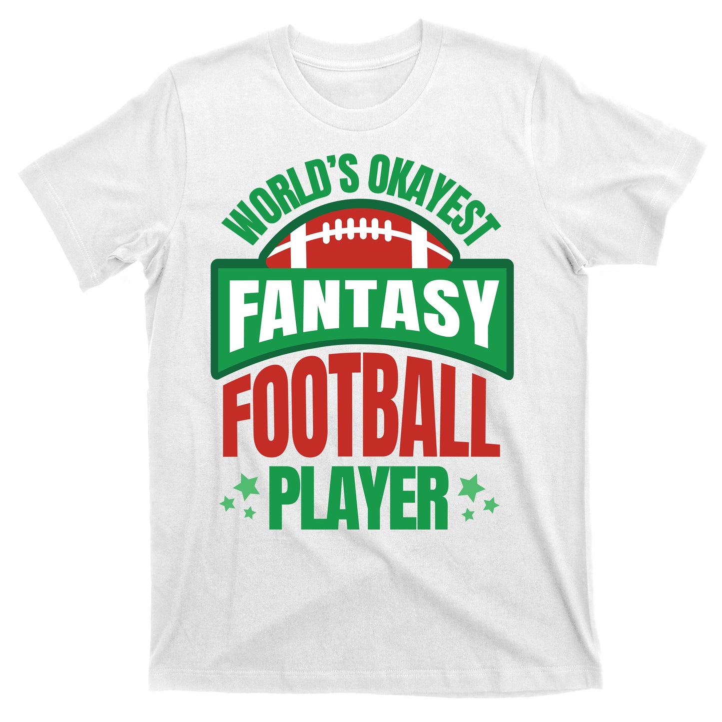 World's Okayest Fantasy Football Player T-Shirt