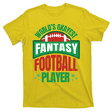 World's Okayest Fantasy Football Player T-Shirt