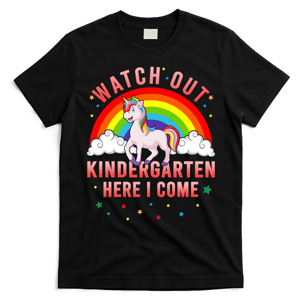 Watch Out Kindergarten Here I Come Unicorn Back To School Cute Gift T-Shirt