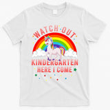Watch Out Kindergarten Here I Come Unicorn Back To School Cute Gift T-Shirt