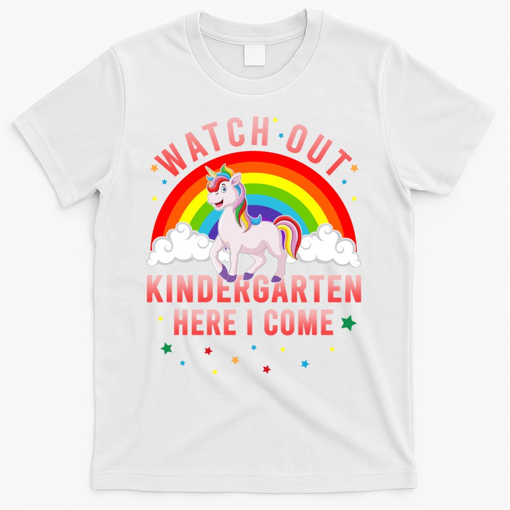 Watch Out Kindergarten Here I Come Unicorn Back To School Cute Gift T-Shirt