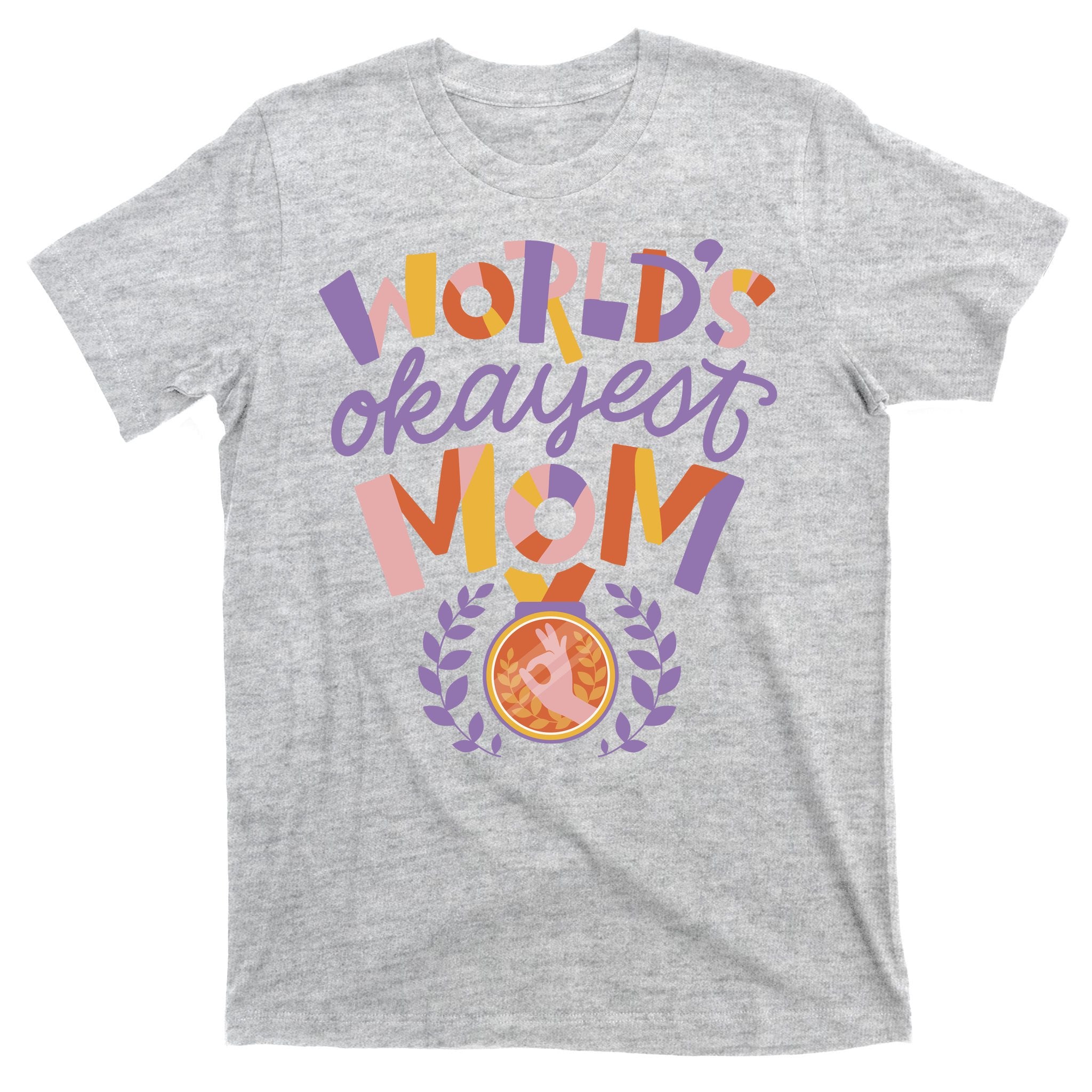 World's Okayest Mom Award T-Shirt