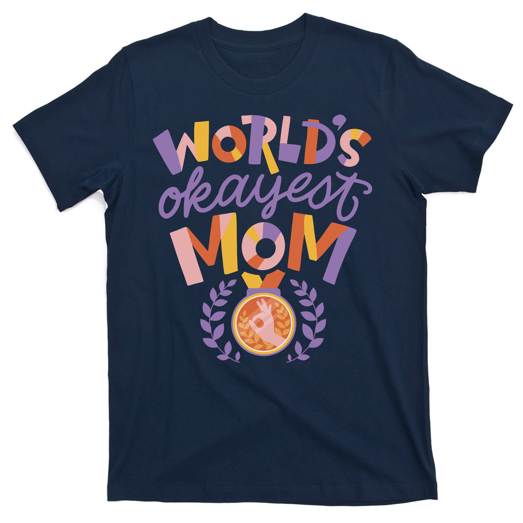 World's Okayest Mom Award T-Shirt