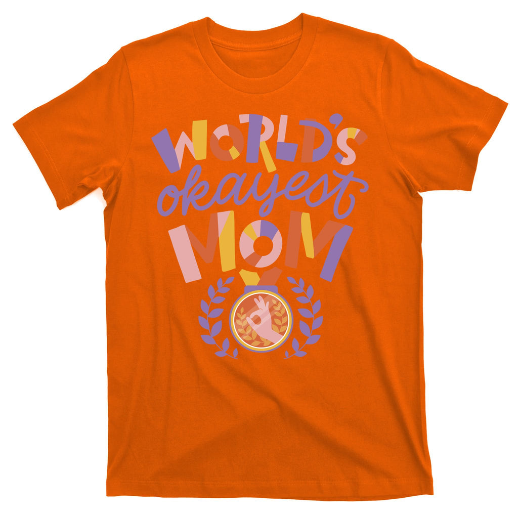 World's Okayest Mom Award T-Shirt