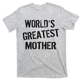 World's Greatest Mother T-Shirt