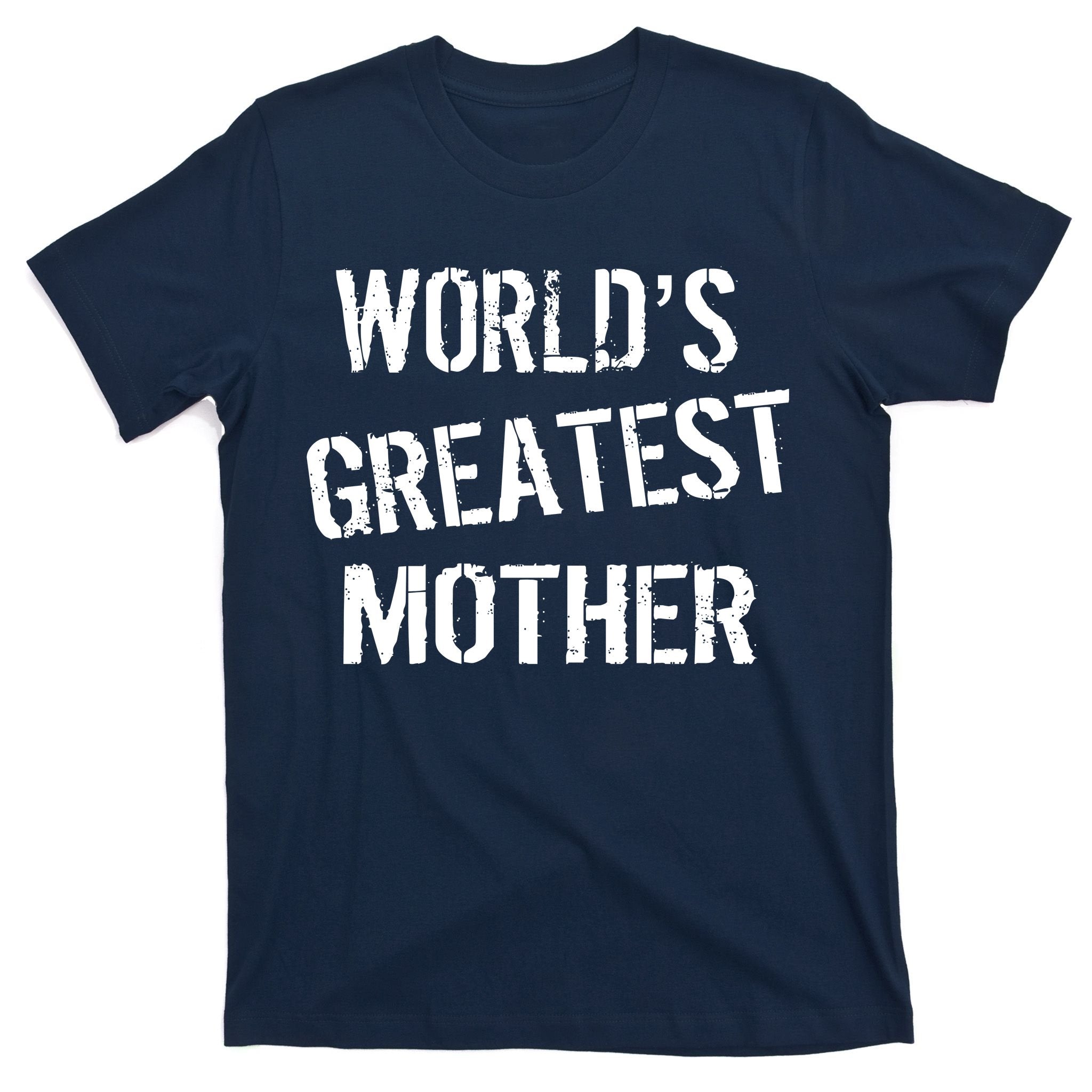 World's Greatest Mother T-Shirt
