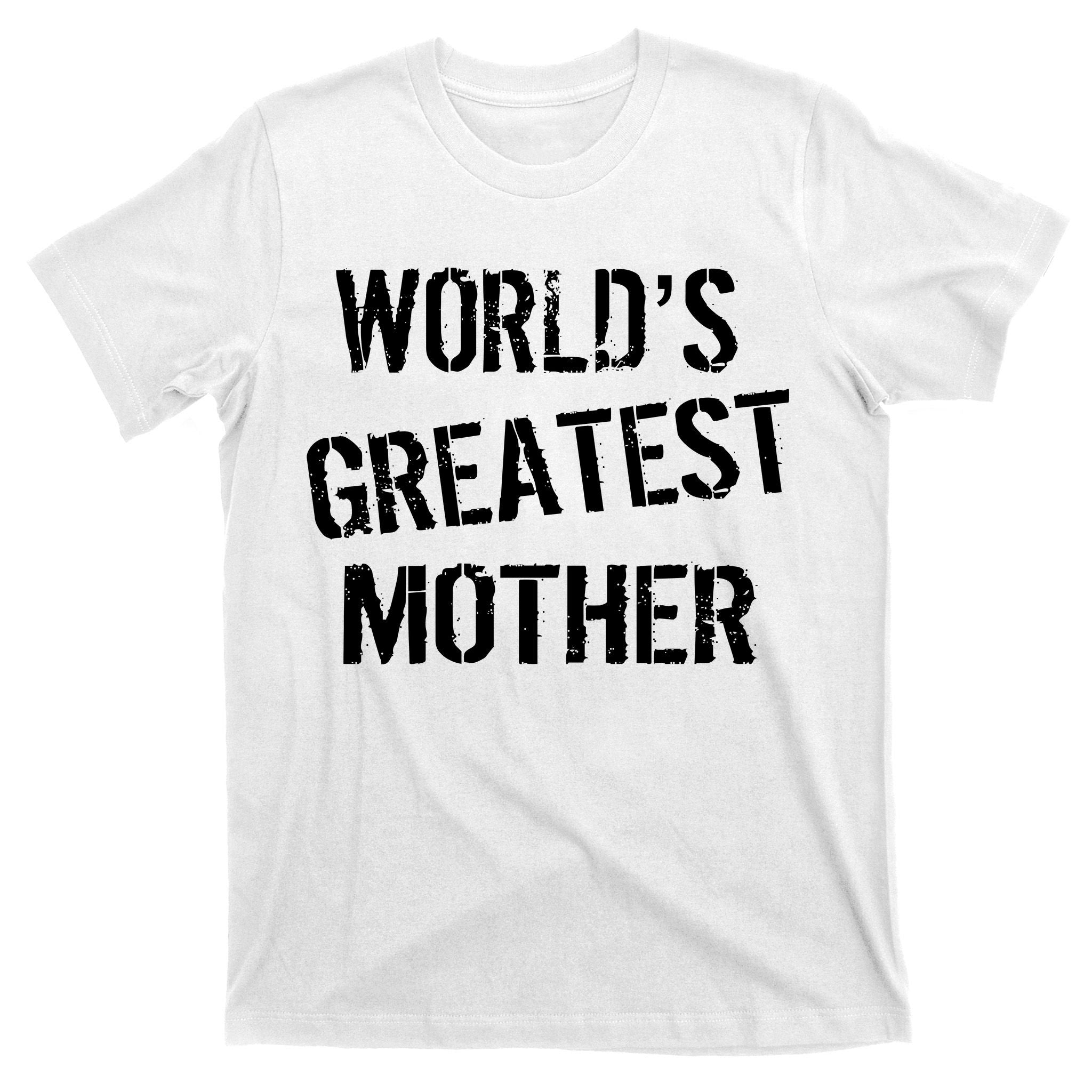World's Greatest Mother T-Shirt