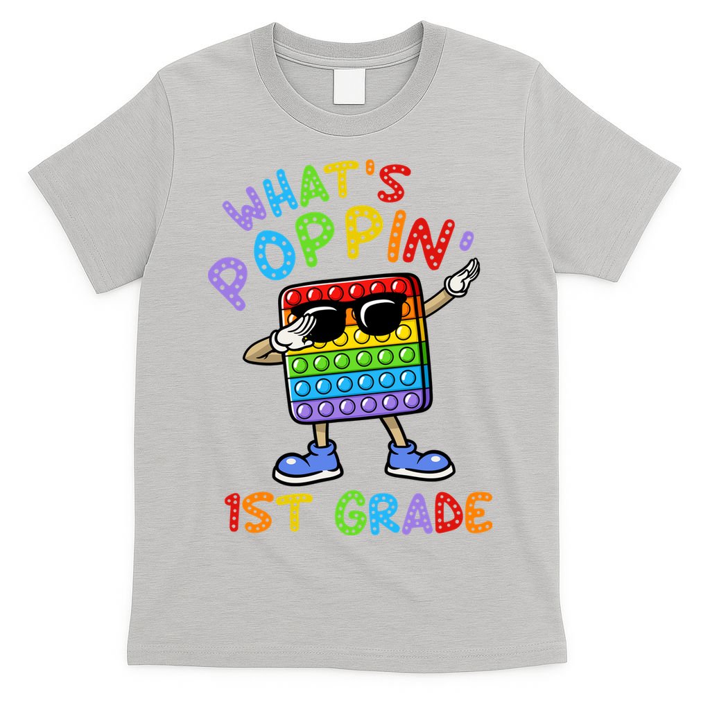Whats Poppin 1st Grade Back To School T-Shirt