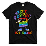 Whats Poppin 1st Grade Back To School T-Shirt