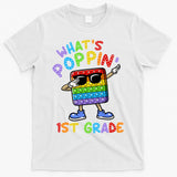 Whats Poppin 1st Grade Back To School T-Shirt
