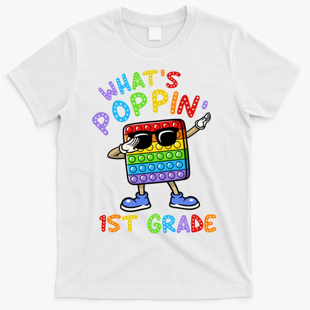 Whats Poppin 1st Grade Back To School T-Shirt