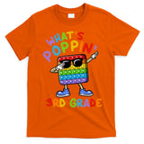 Whats Poppin 3rd Grade Back To School T-Shirt
