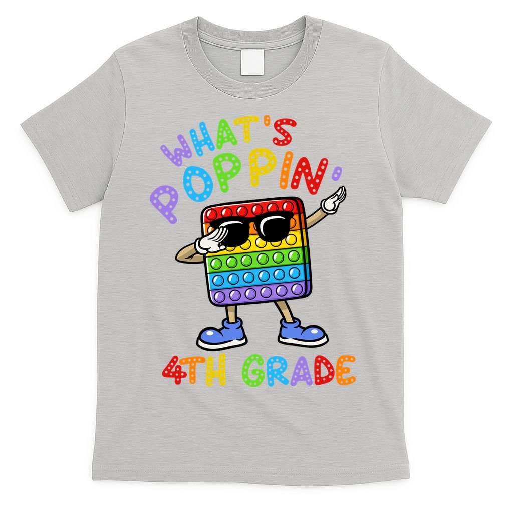 Whats Poppin 4th Grade Back To School T-Shirt