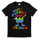 Whats Poppin 4th Grade Back To School T-Shirt