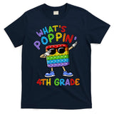 Whats Poppin 4th Grade Back To School T-Shirt