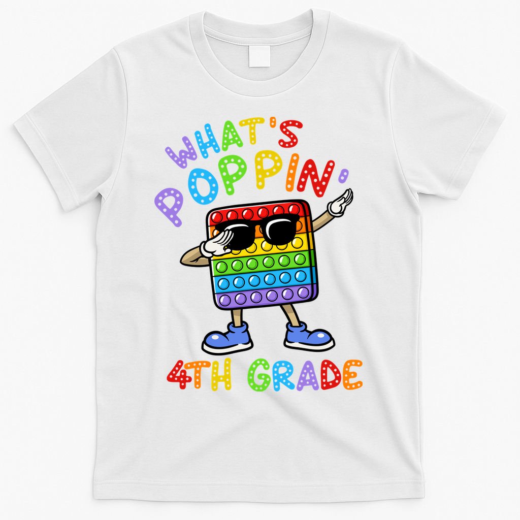 Whats Poppin 4th Grade Back To School T-Shirt